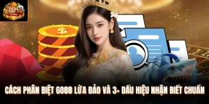 Cách Phân Biệt Go88 Lừa Đảo Và 3+ Dấu Hiệu Nhận Biết Chuẩn
